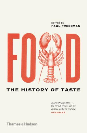 Food: The History of Taste - Paul H. Freedman
