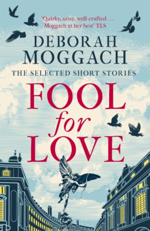 Fool for Love - Moggach Deborah
