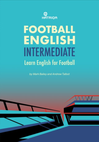 Football English Intermediate - Mark Bailey,Andrew Talbot