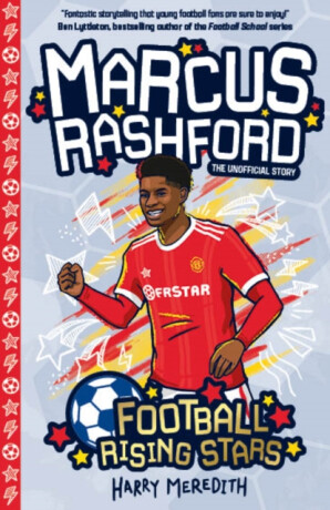 Football Rising Stars: Marcus Rashford - Harry Meredith