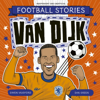 Football Stories: Van Dijk - Simon Mugford