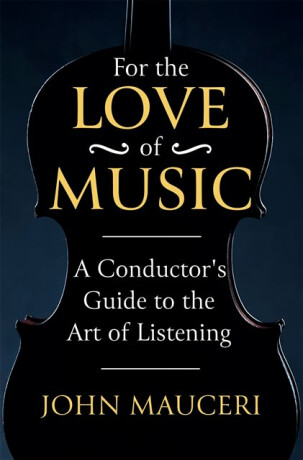 For the Love of Music - John Mauceri