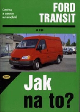 Ford Transit 2/86 - 8/99 - Jak na to? - 26 - John S. Mead,Hans-Rüdiger Etzold