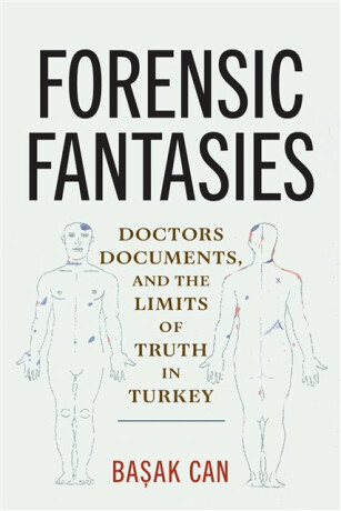 Forensic Fantasies - Basak Can