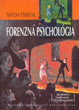 Forenzná psychológia - Anton Heretik,Honoré Daumier