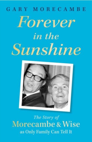 Forever in the Sunshine - Gary Morecambe