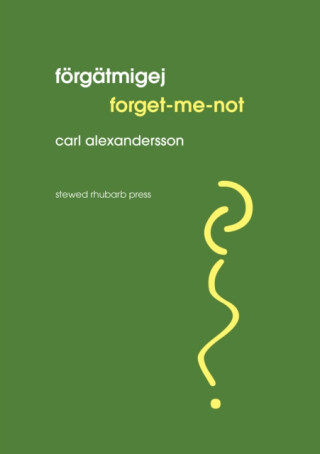 Forgatmigej // Forget-me-not - Carl Alexandersson