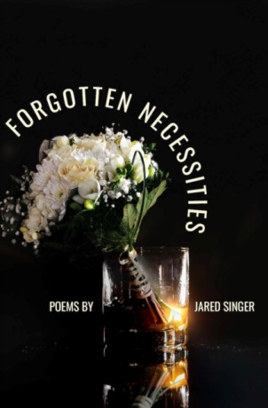 Forgotten Necessities - Jared Singer