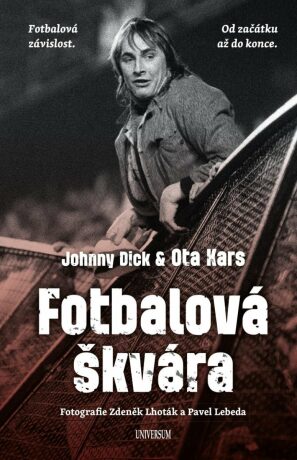 Fotbalová škvára - Ota Kars,Zdeněk Lhoták,Pavel Lebeda