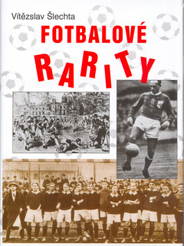 Fotbalové rarity - Vítězslav Šlechta
