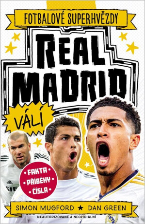 Real Madrid (Fotbalové superhvězdy) - Dan Green,Simon Mugford