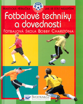 Fotbalové techniky a dovednost - Bobby Charlton