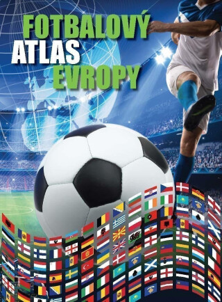 Fotbalový atlas Evropy - Jiří Tomeš,Radovan Jelínek
