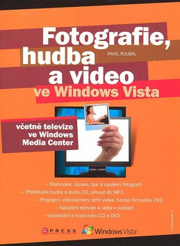 Fotografie, hudba a video ve Windows Vista - Pavel Roubal