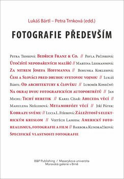 Fotografie především - Petra Trnková,Lukáš Bártl