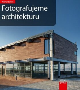 Fotografujeme architekturu - Michal Bartoš