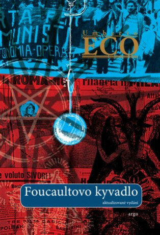 Foucaultovo kyvadlo - Umberto Eco