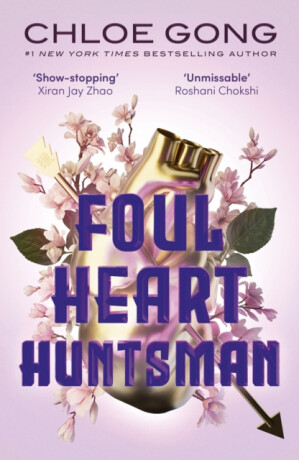 Foul Heart Huntsman - Chloe Gong