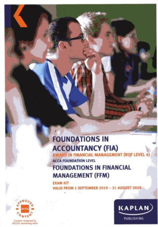 FOUNDATION IN FINANCIAL MANAGEMENT - EXAM KIT - KAPLAN PUBLISHING