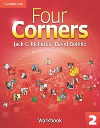 Four Corners 2: Workbook - David Bohlke,Jack C. Richards