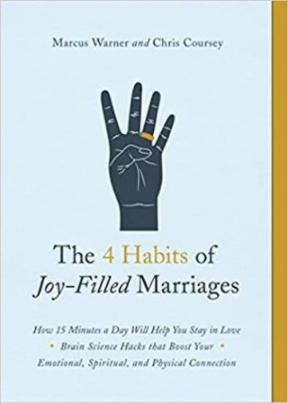 4 Habits of Joy-Filled Marriages, The - Warner Marcus,Coursey Chris