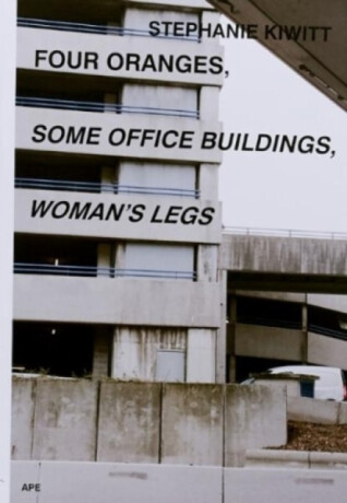 Four Oranges, Some Office Buildings, Womanâ€™s Legs - Stephanie Kiwitt