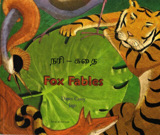 Fox Fables in Tamil and English - Dawn Casey