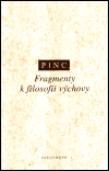 Fragmenty k filosofii výchovy - Zdeněk Pinc
