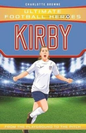 Fran Kirby (Ultimate Football Heroes - The No.1 football series) - Ultimate Football Heroes,Charlotte Browne
