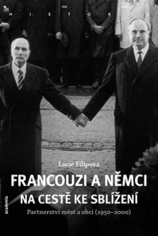 Francouzi a Němci na cestě ke sblížení - Lucie Filipová