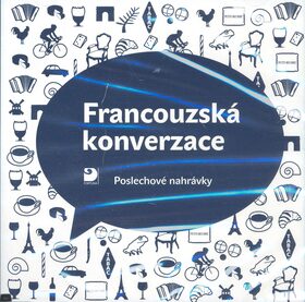 Francouzská konverzace - CD - Poslechové nahrávky - Marie Pravdová,Miroslav Pravda