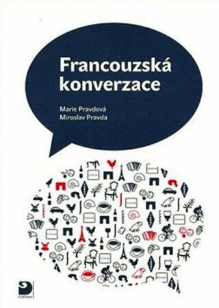 Francouzská konverzace - Učebnice - Marie Pravdová,Miroslav Pravda