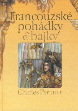Francouzské pohádky a bajky - Charles Perrault,Eva Frantová