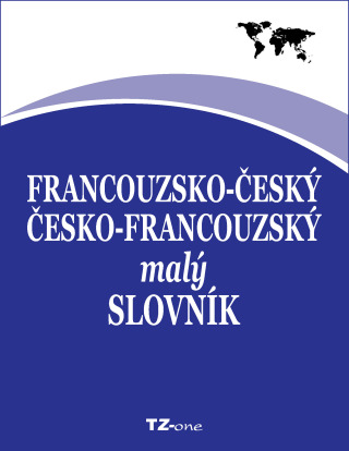 Francouzsko-český / česko-francouzský malý slovník - TZ-One