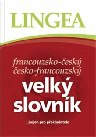 Francouzsko-český česko-francouzský velký slovník - neuveden
