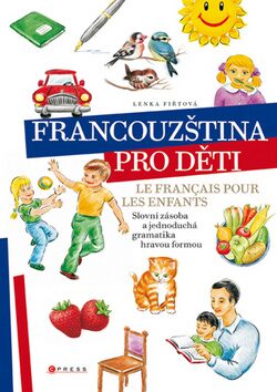 Francouzština pro děti - Lenka Fiřtová