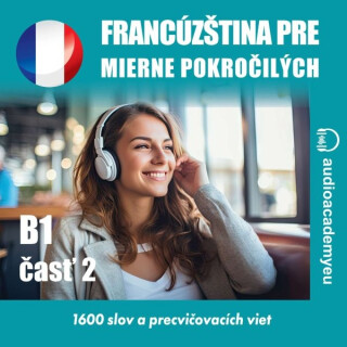 Francúzština pre mierne pokročilých B1, časť 2 - Tomáš Dvořáček