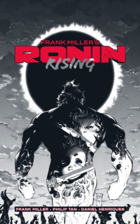 Frank Millerâ€™s Ronin Rising Manga Edition - Frank Miller