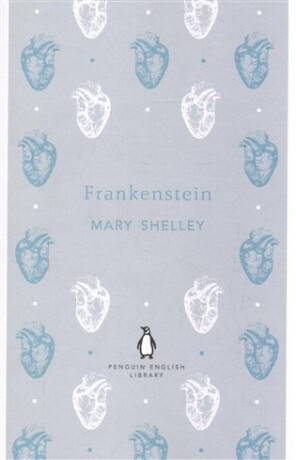 Frankenstein - Mary W. Shelley