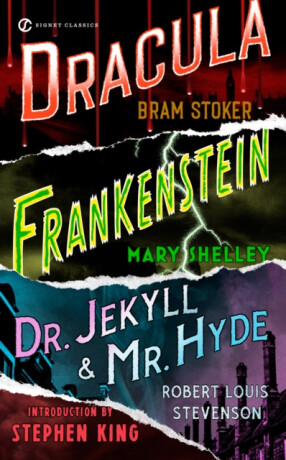 Frankenstein, Dracula, Dr. Jekyll and Mr. Hyde - Bram Stoker,Mary W. Shelley,Robert Louis Stevenson