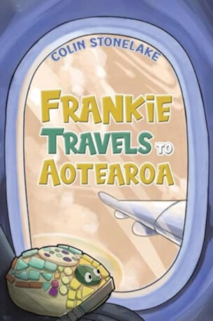 Frankie Travels to Aotearoa - Colin Stonelake