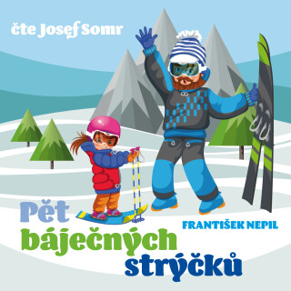 František Nepil: Pět báječných strýčků - František Nepil - audiokniha