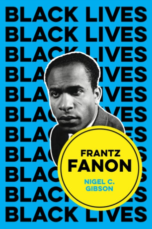 Frantz Fanon â€“ Combat Breathing - Nigel C.  Gibson