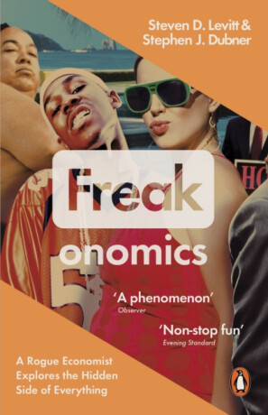 Freakonomics - Steven D. Levitt,Stephen J. Dubner