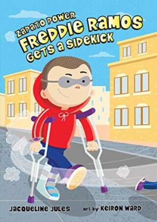 FREDDIE RAMOS GETS A SIDEKICK - Jacqueline Jules