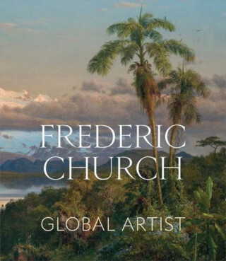 Frederic Church – Global Artist - 