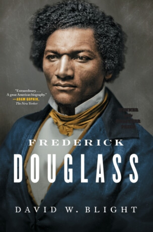 Frederick Douglass - David W. Blight