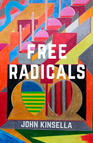 Free Radicals - John Kinsella