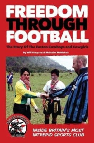 Freedom Through Football - Malcolm McMahon,Will Simpson