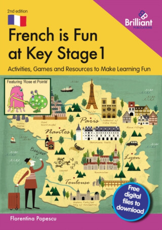 French is Fun at Key Stage 1 - Florentina Popescu